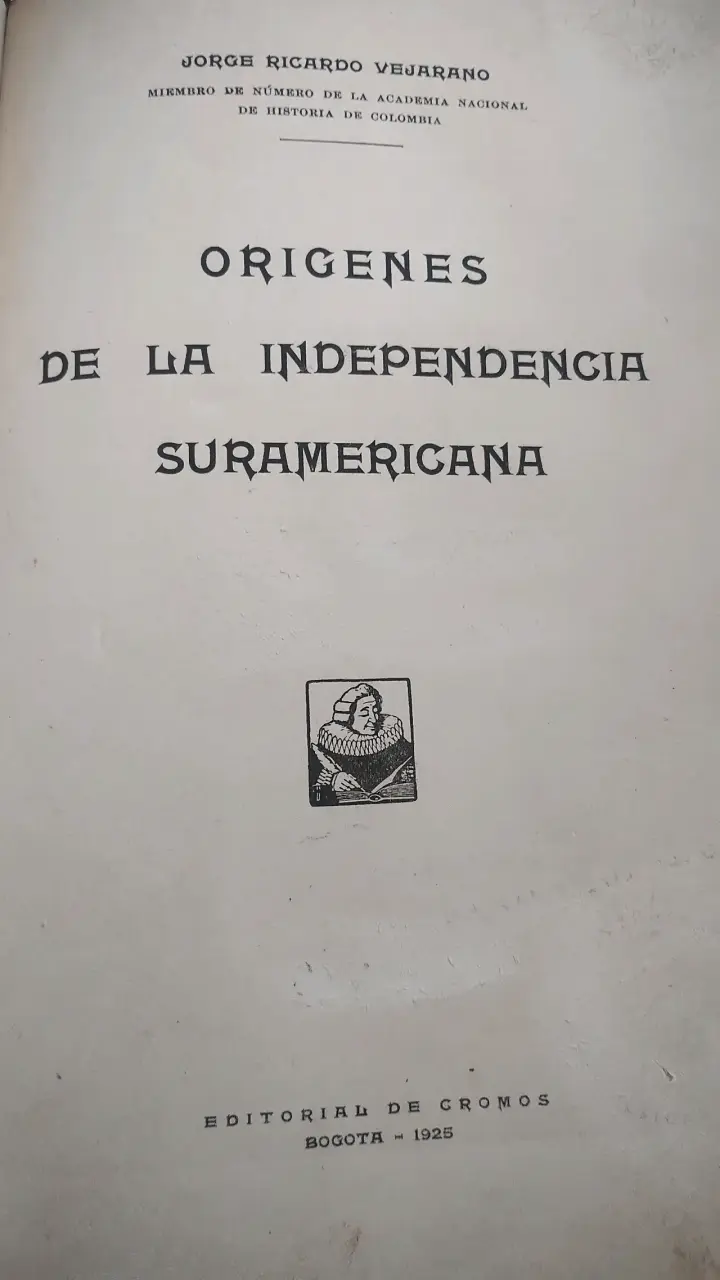 Orígenes de la Independencia Suramericana año 1925 - 3