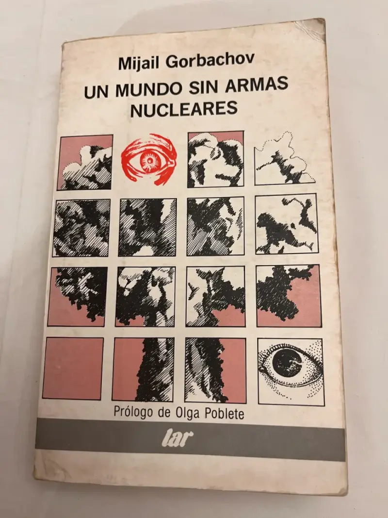 'Un Mundo Sin Armas Nucleares' M. Gorbachov - 1