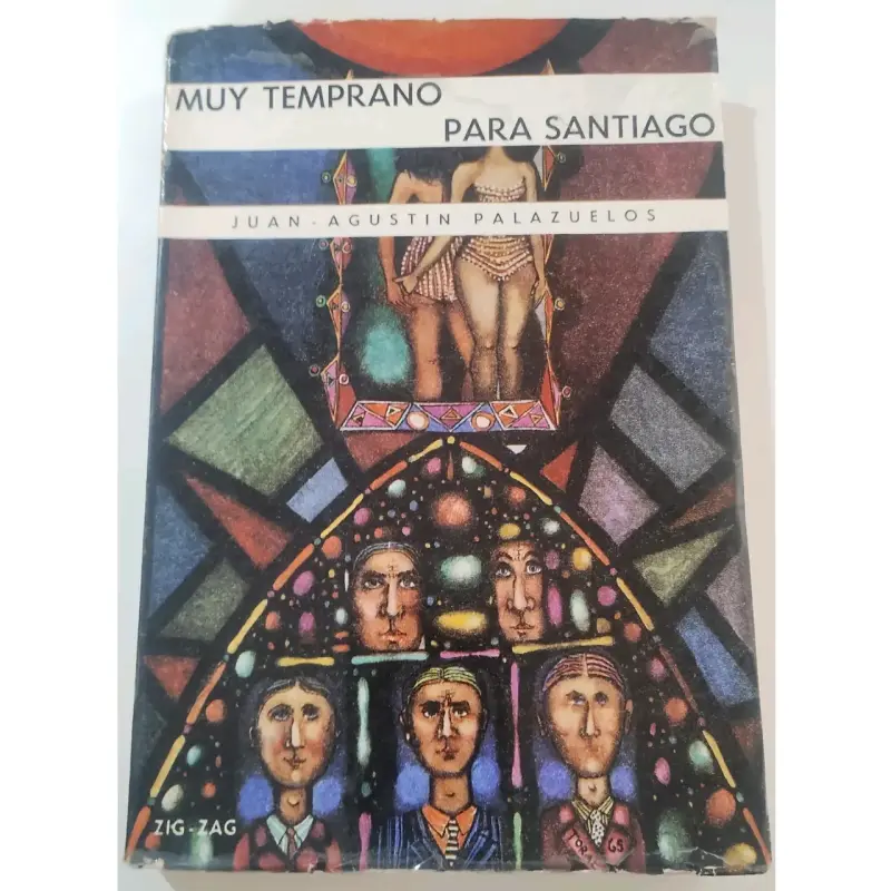 Muy temprano para Santiago,Juan Agustín Palazuelos - 1