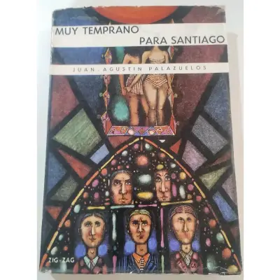 Muy temprano para Santiago,Juan Agustín Palazuelos - miniatura 1