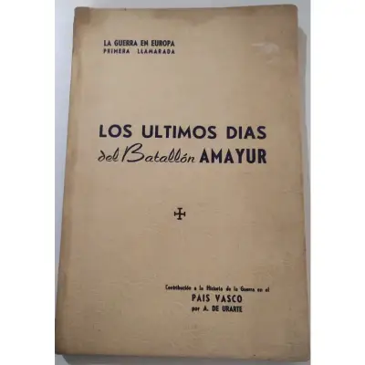 Los últimos días del Batallón Amayur. 1a G.M. - miniatura 1