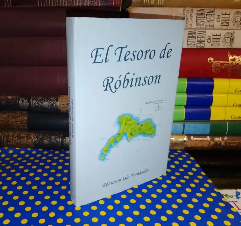 El Tesoro De Robinson - Robinson Isla Fernández - 1