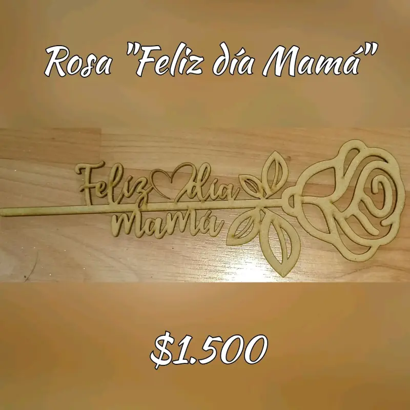 Rosa de madera 'Feliz día Mamá'