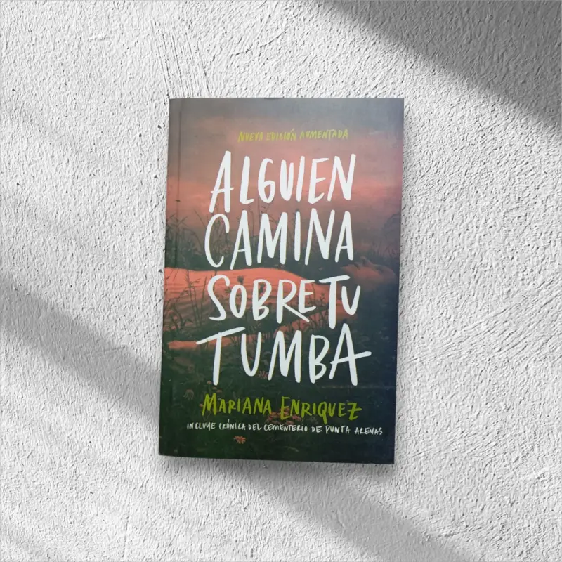 Libro Alguien camina sobre tu tumba