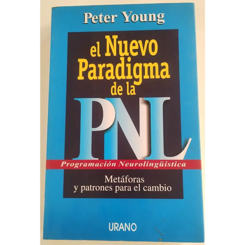 El Nuevo Paradigma de la PNL. Neurolingüística - 1