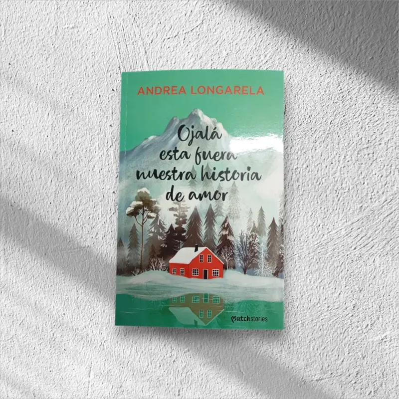 Libro 'Ojalá esta fuera nuestra historia de amor'