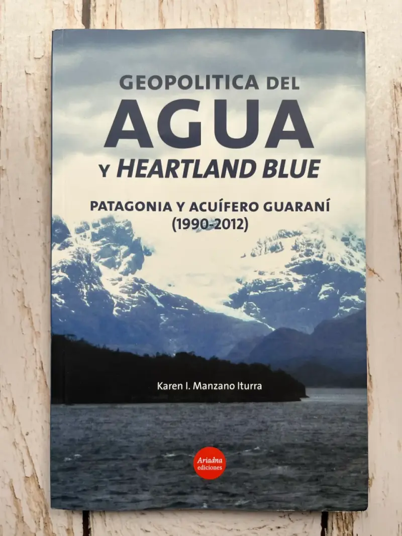 Geopolítica del Agua y heartland blue, Patagonia - 1