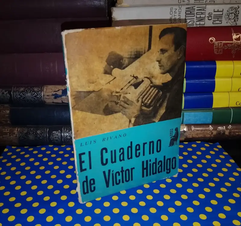 El Cuaderno De Víctor Hidalgo - Luis Rivano - 1