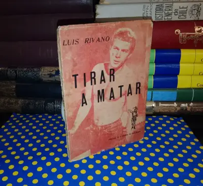Tirar A Matar - Luis Rivano - miniatura 1