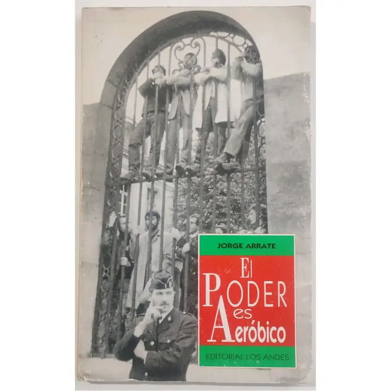 El Poder es Aeróbico. Jorge Arrate
