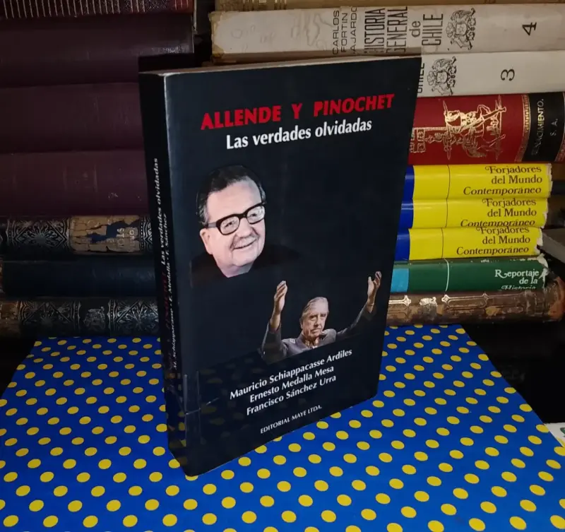 Allende Y Pinochet Las Verdades Olvidadas - 1