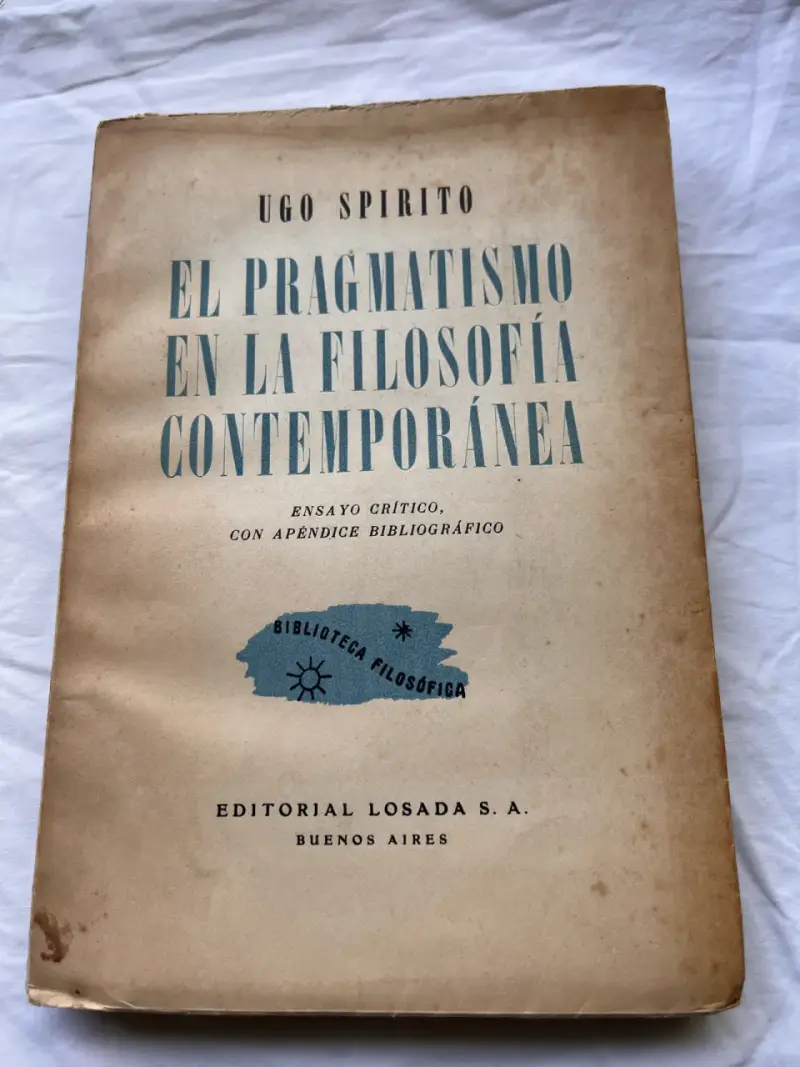 Libro El Pragmatismo en la Filosofía, Ugo Spirito - 1