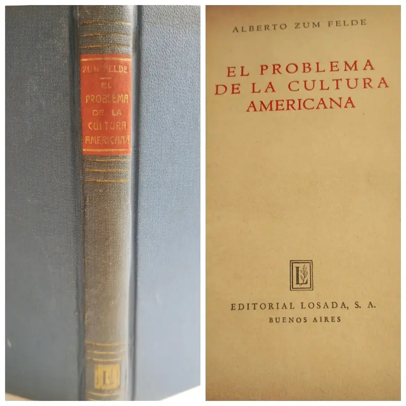 El Problema de la Cultura Americana, Zum Felde - 1