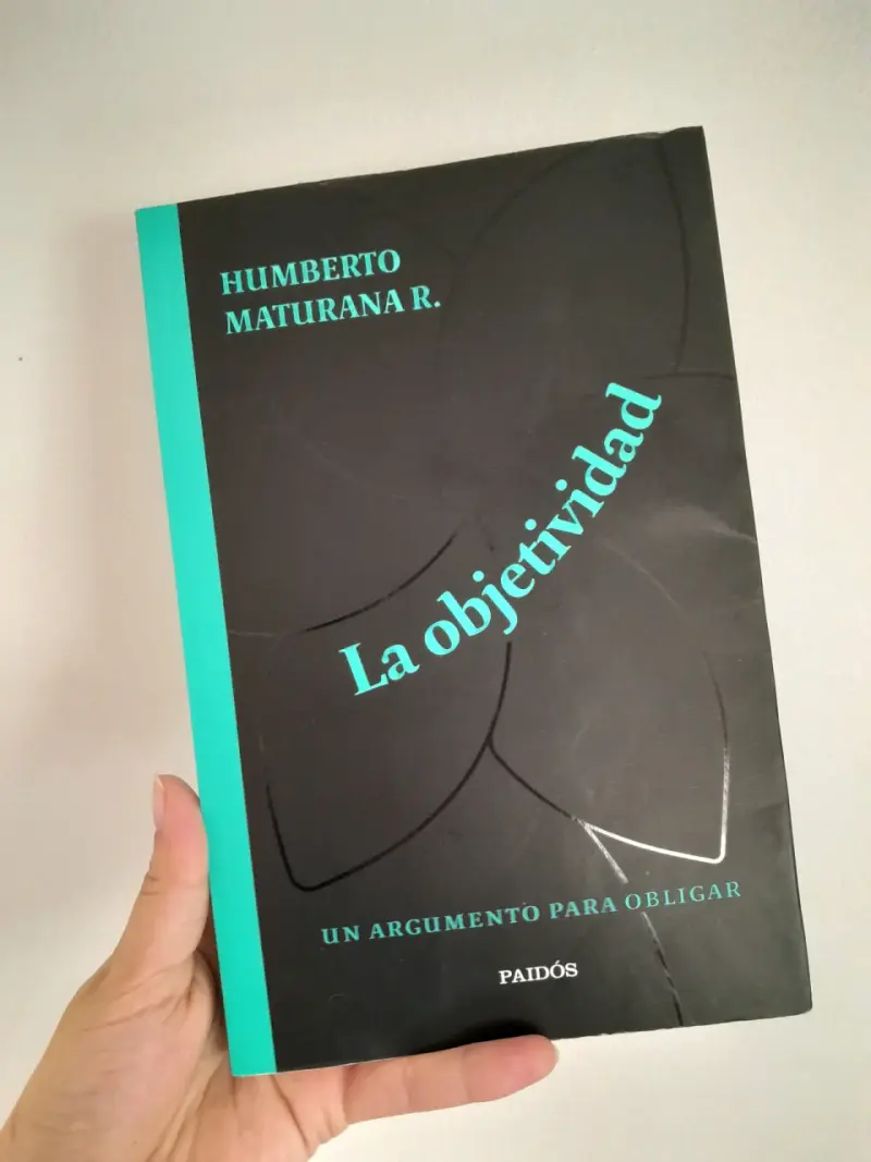 Libro 'La objetividad' de Humberto Maturana - 1