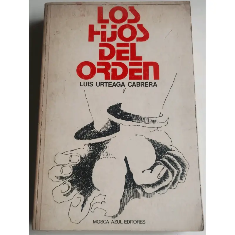 Los Hijos del Orden. Luis Urteaga Cabrera - 1