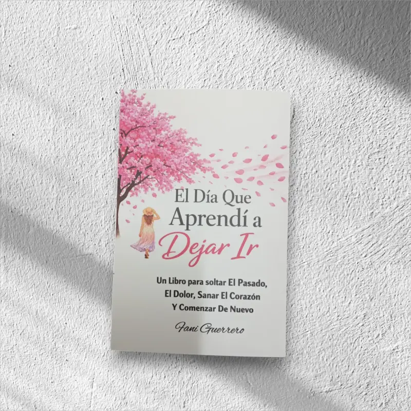 Libro El Día Que Aprendí a Dejar Ir