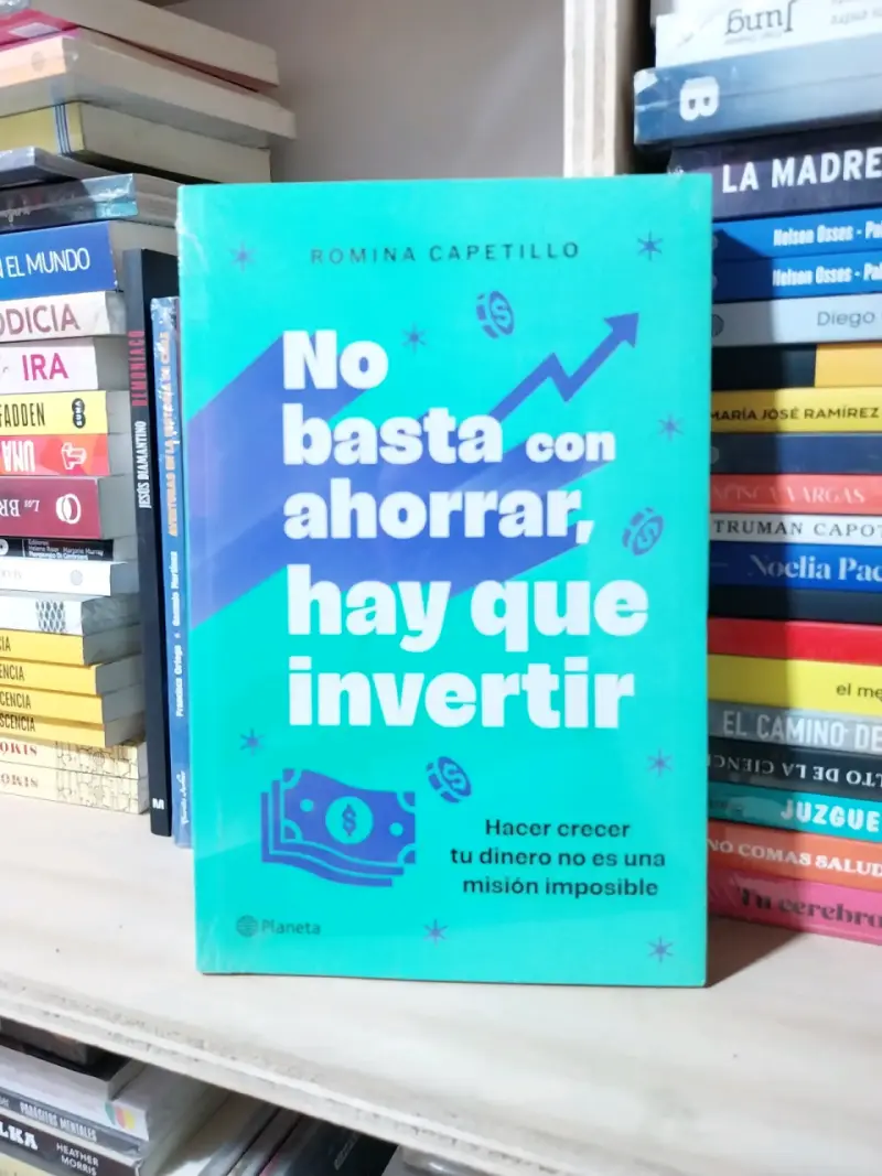 Libro 'No basta con ahorrar, hay que invertir' de Romina Capetillo