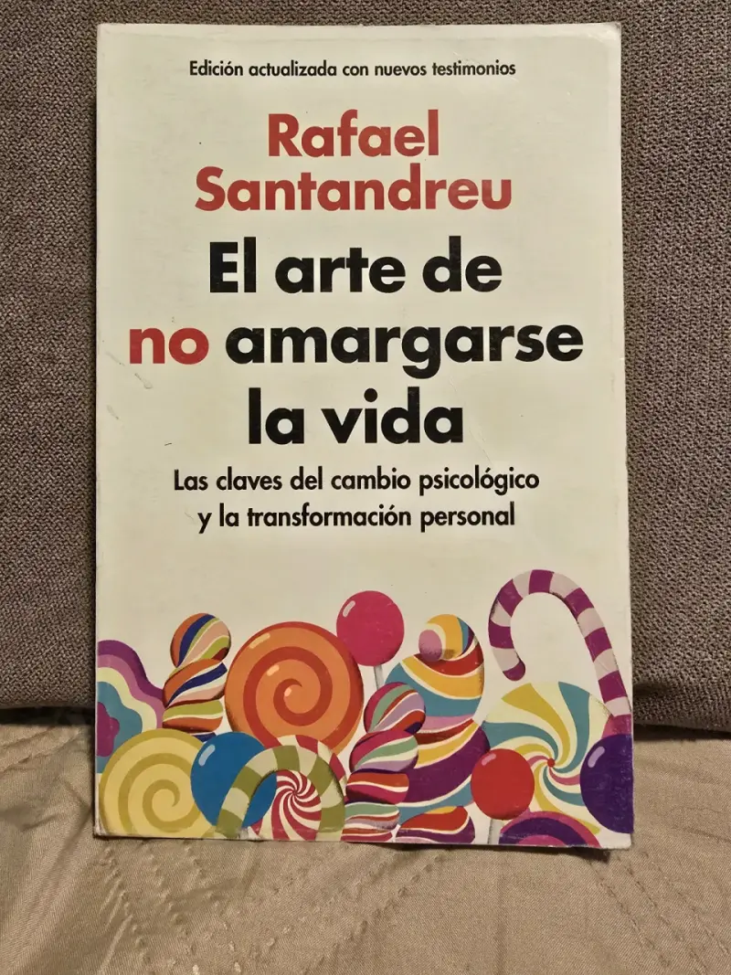 Libro 'El arte de no amargarse la vida' de Rafael Santandreu