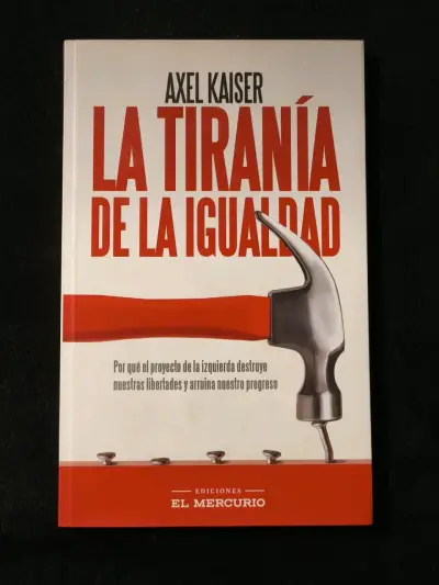 Libro 'La Tiranía de la Igualdad' de Axel Kaiser - miniatura 1