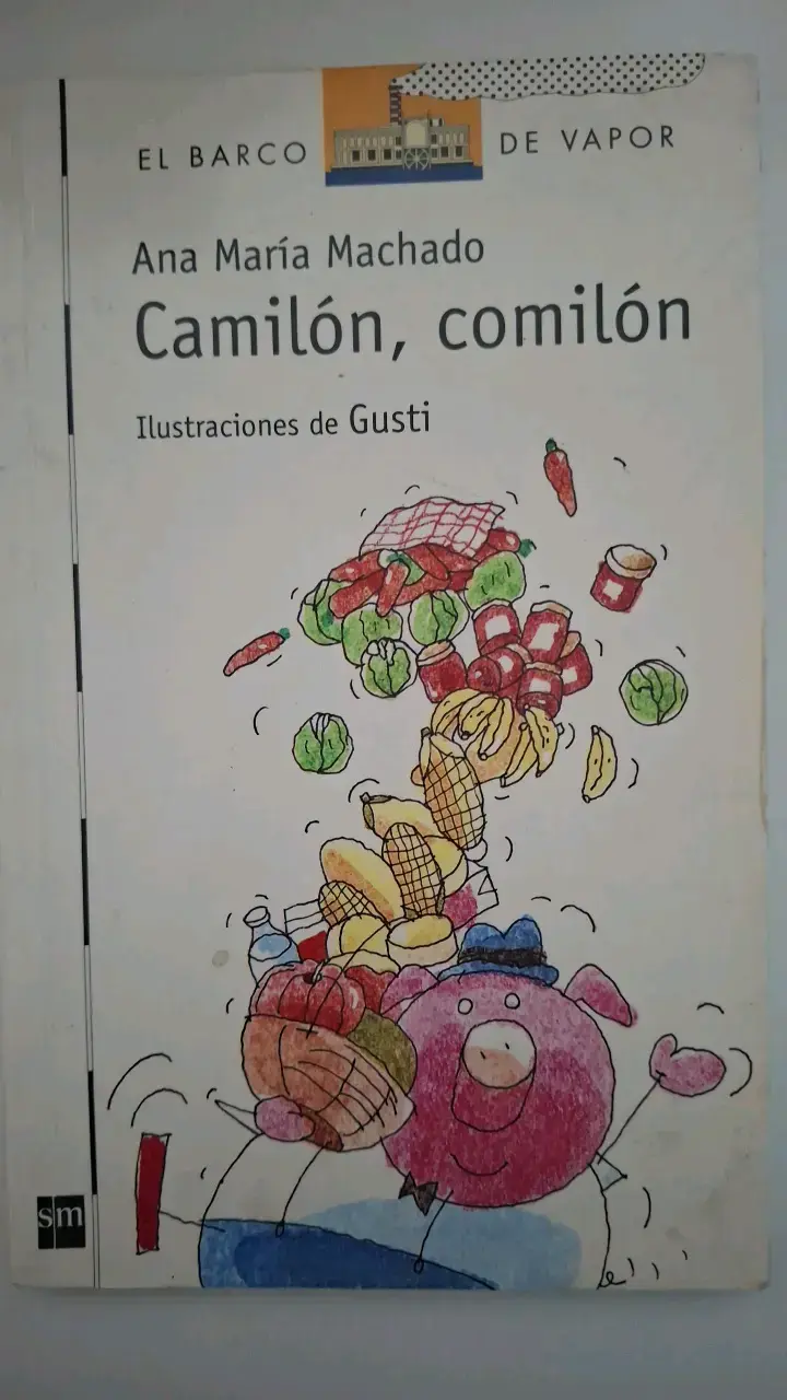 Libro infantil 'Camilón, comilón' de Ana María Machado