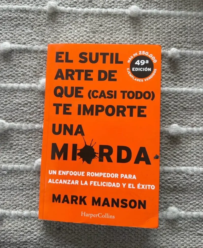 Libro El sutil arte de que te importe una mierda