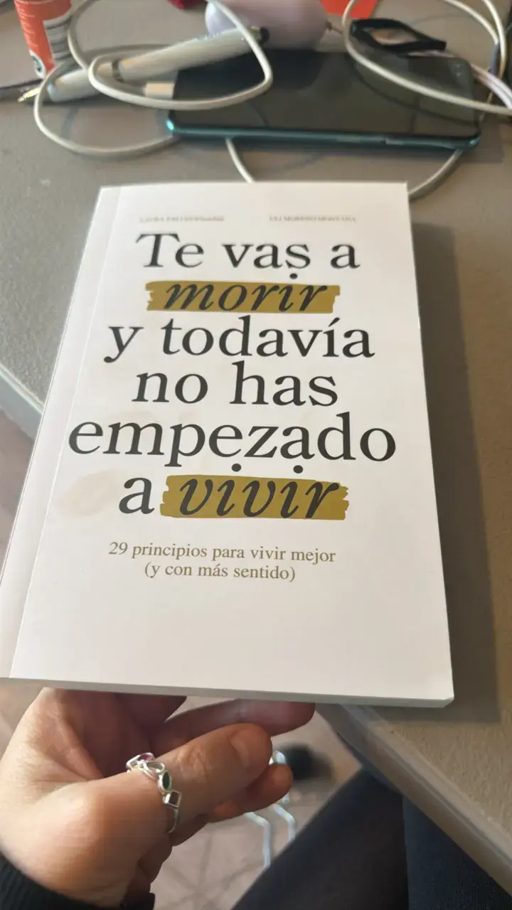 Libro 'Te vas a morir y todavía no has empezado a vivir'