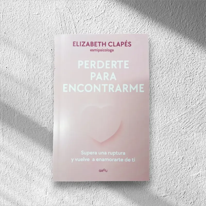 Libro 'Perderte para Encontrarme' de Elizabeth Clapés
