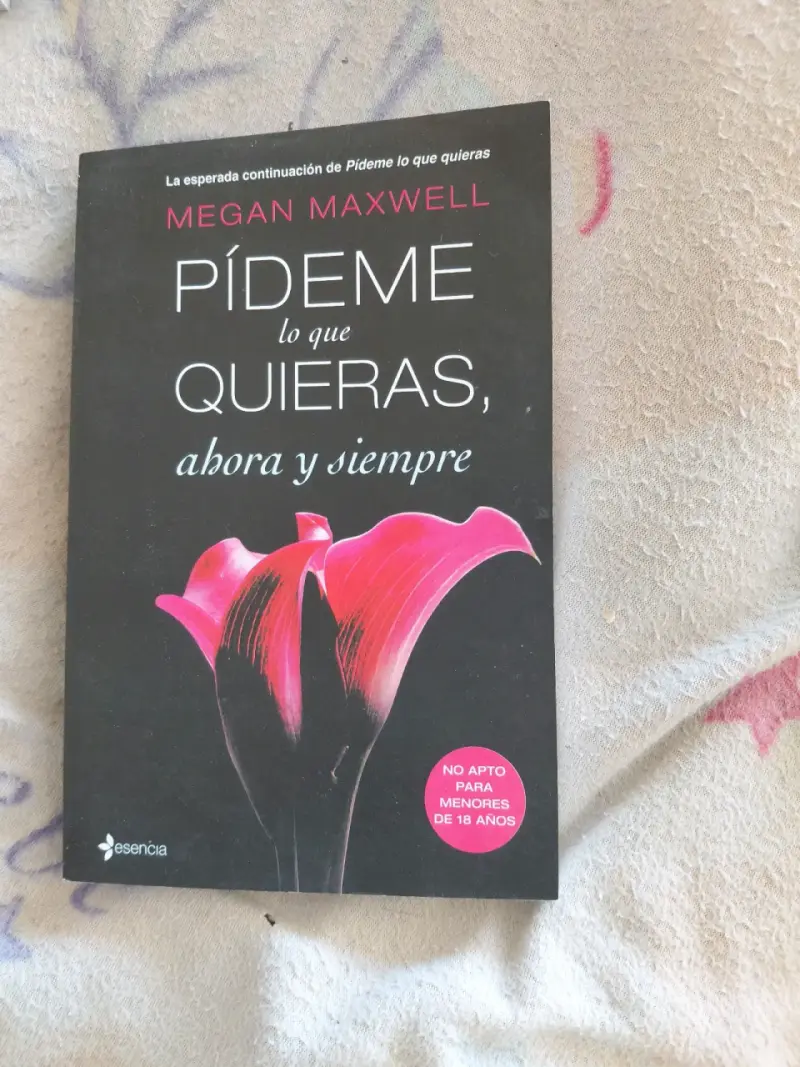 Libro 'Pídeme lo que quieras, ahora y siempre' de Megan Maxwell - 1