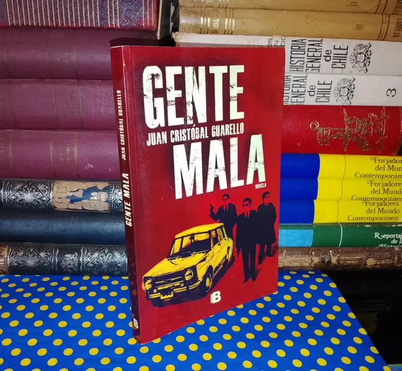 Gente Mala - Juan Cristóbal Guarello - 1