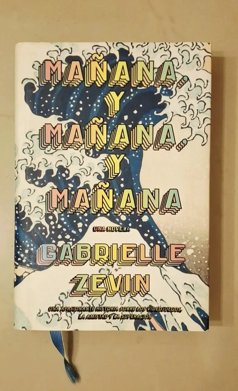 Libro 'Mañana y Mañana y Mañana'. Gabrielle Zevin - 1