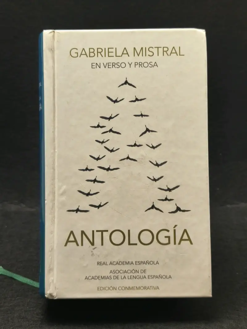 Antología de Gabriela Mistral en verso y prosa - 1