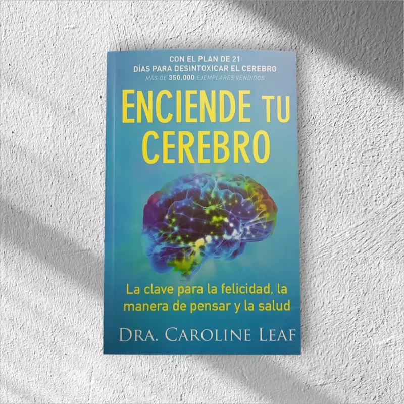 Libro 'Enciende tu Cerebro' de Caroline Leaf