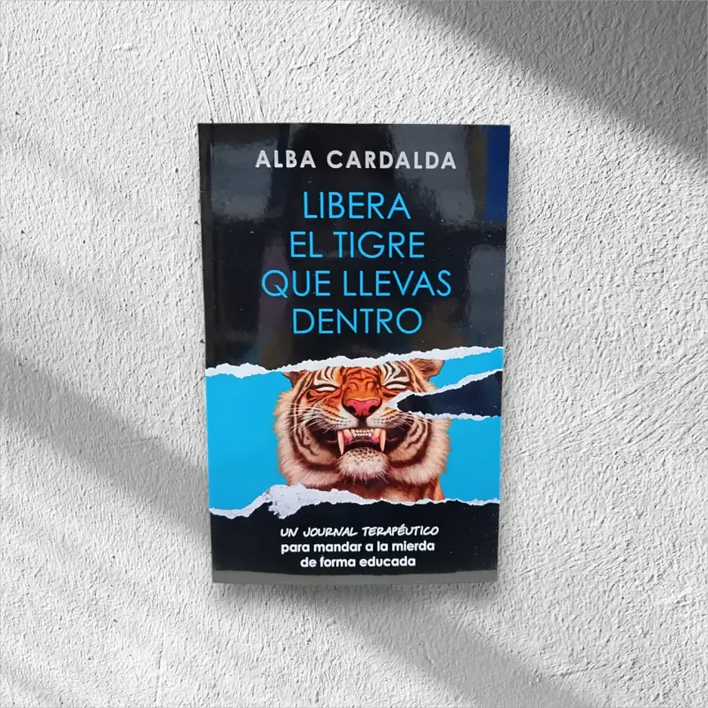 Libro 'Libera el Tigre que Llevas Dentro' de Alba Cardalda