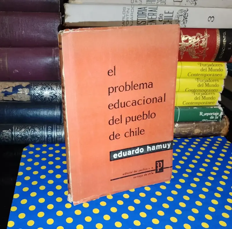 El Problema Educacional Del Pueblo De Chile - Edua - 1