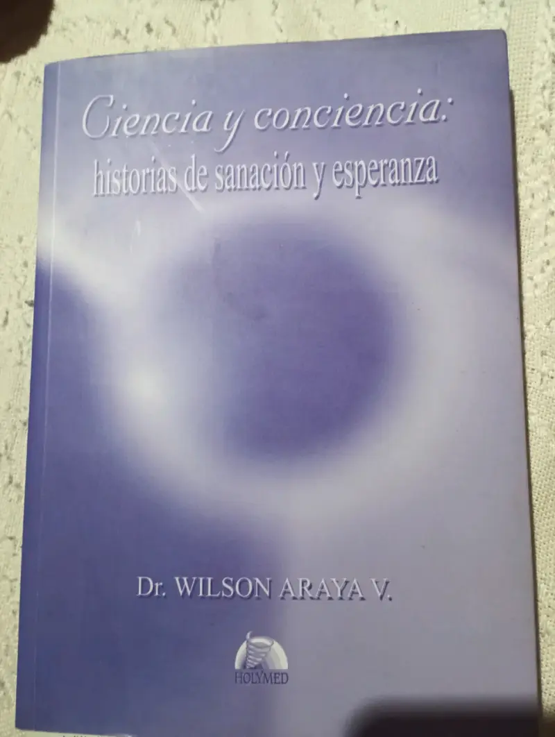 Libro Ciencia y Conciencia de Dr. Wilson Araya - 1