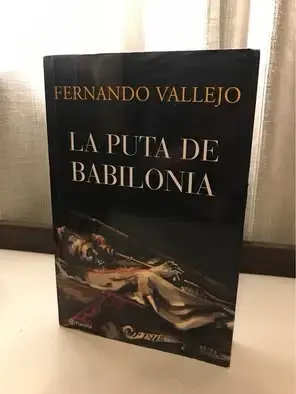 Libro 'La Puta de Babilonia' de Fernando Vallejo