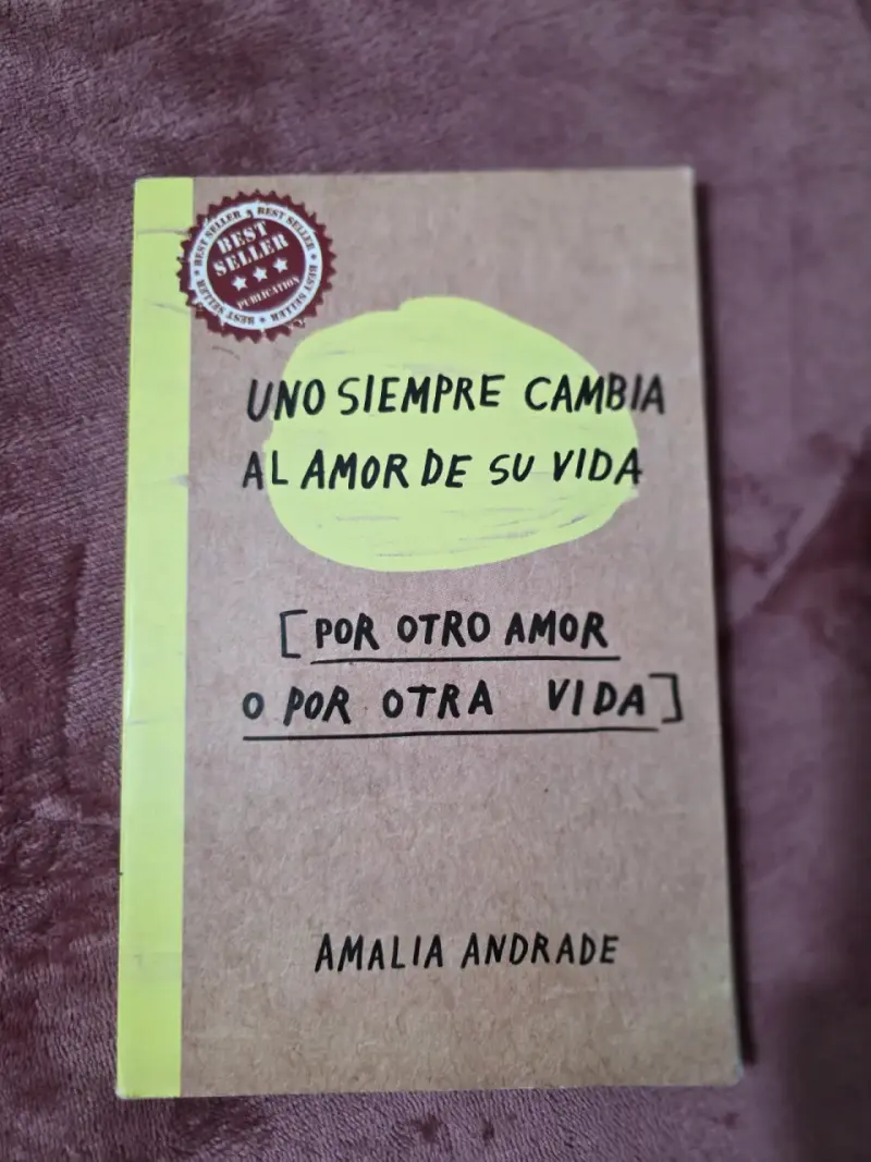 Libro 'Uno siempre cambia al amor de su vida' de Amalia Andrade