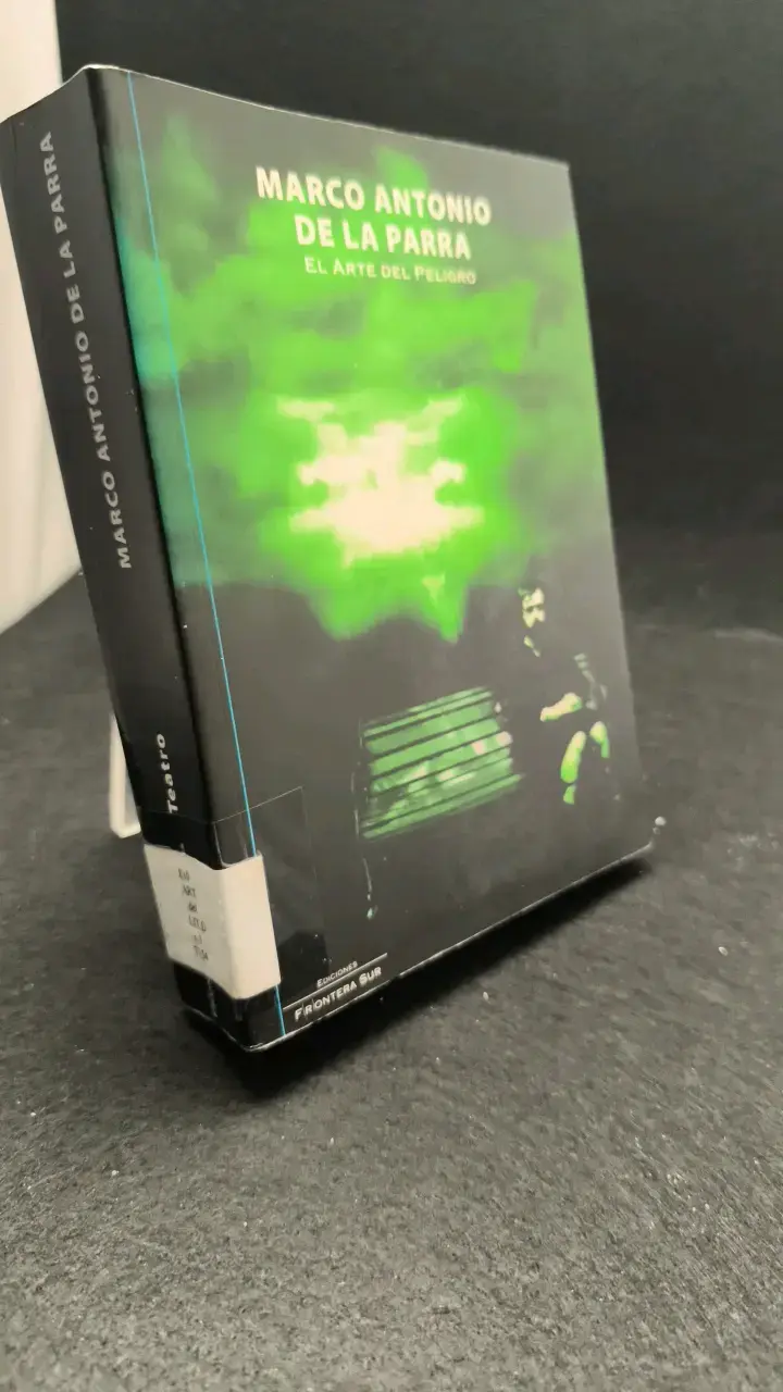 Libro 'El Arte del Peligro' de Marco Antonio de la Parra - 2