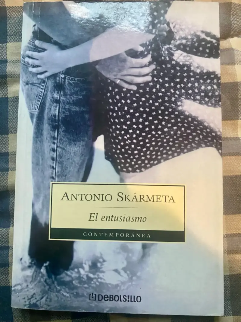 Libro 'El entusiasmo' de Antonio Skármeta - 1