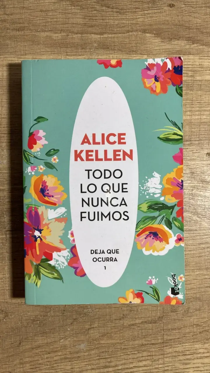 Libro 'Todo lo que nunca fuimos' de Alice Kellen - 1