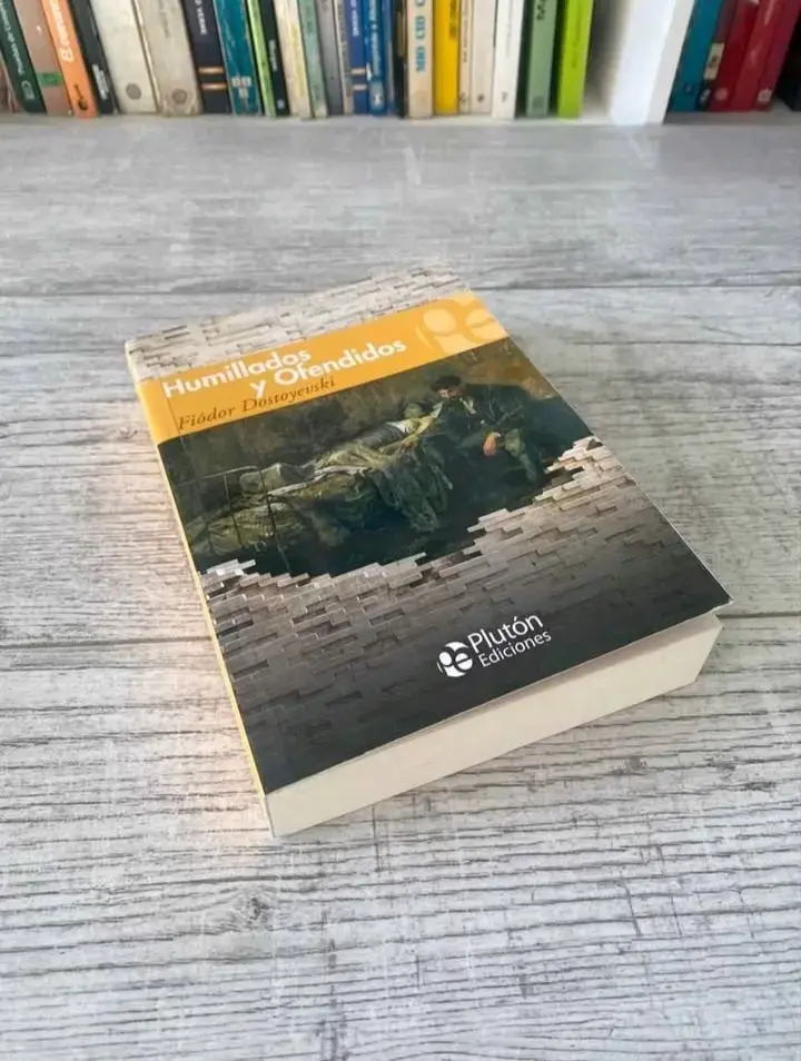 Libro 'Humillados y Ofendidos' de Fiódor Dostoyevski