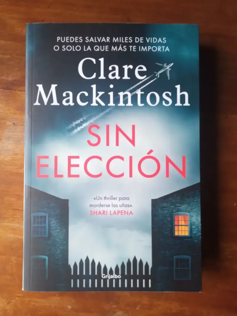 Sin Elección, Clare Mackintosh. Libro. - 1