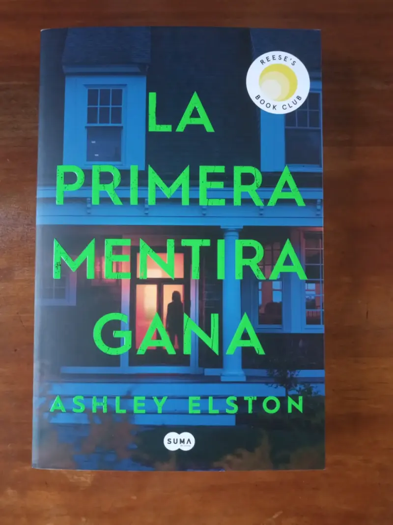 La Primera Mentira Gana. Ashley Elston. Libro. - 2