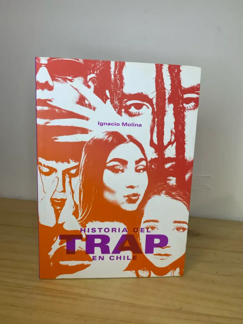 Libro 'Historia del Trap en Chile' de Ignacio Molina