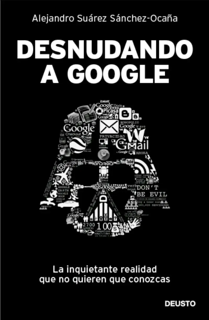 Libro 'Desnudando a Google' de Alejandro Suárez