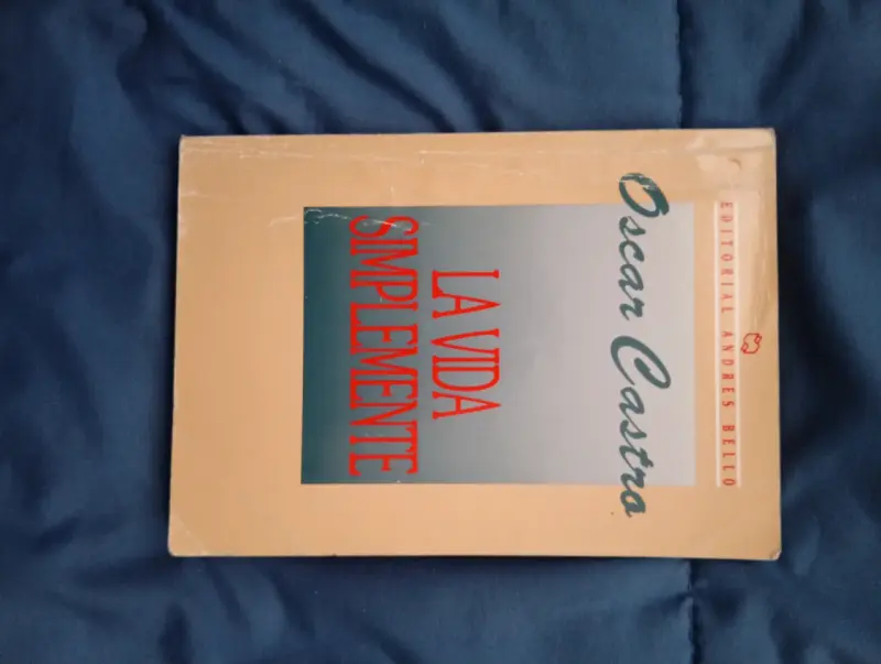 Libro 'La Vida Simplemente' de Oscar Castro - 1