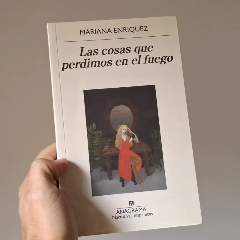Libro 'Las cosas que perdimos en el fuego' de Mariana Enríquez