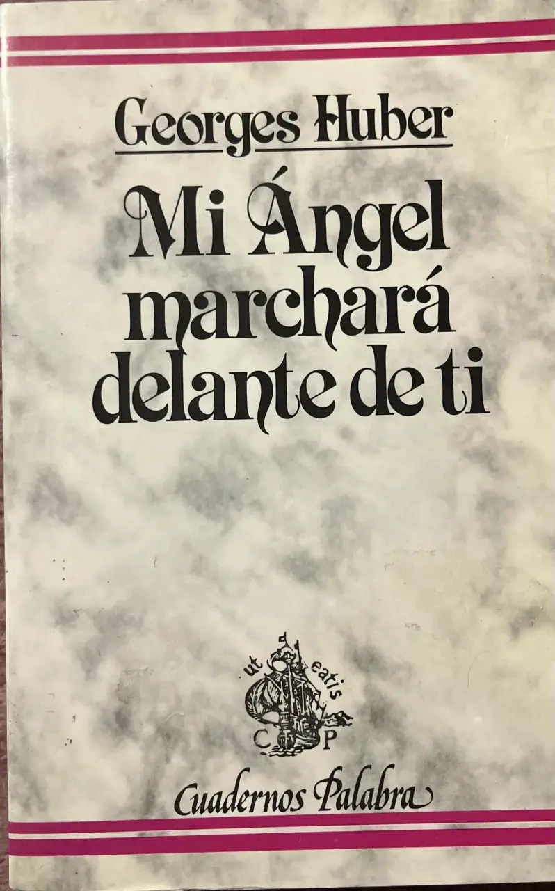 Libro 'Mi Ángel marchará delante de ti' Georges Huber