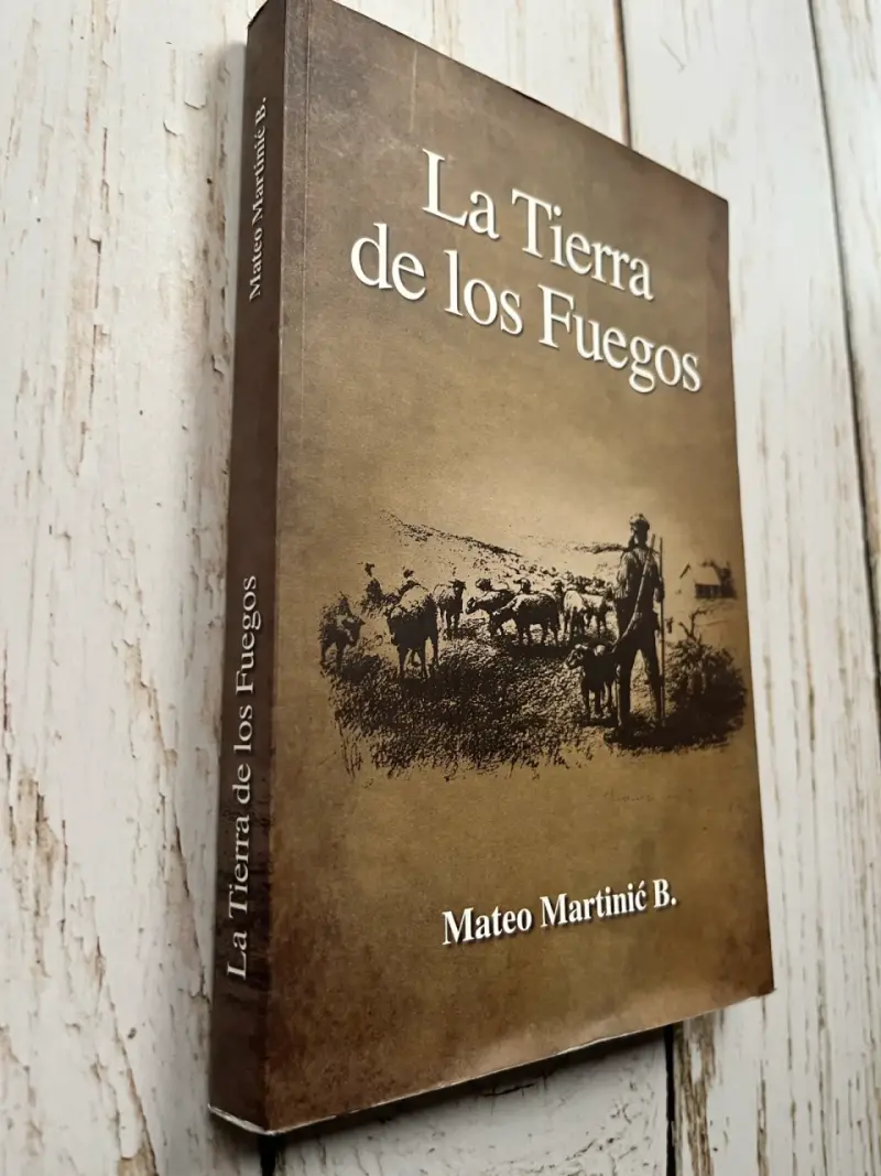 La Tierra de los Fuegos de Mateo Martinic - 2