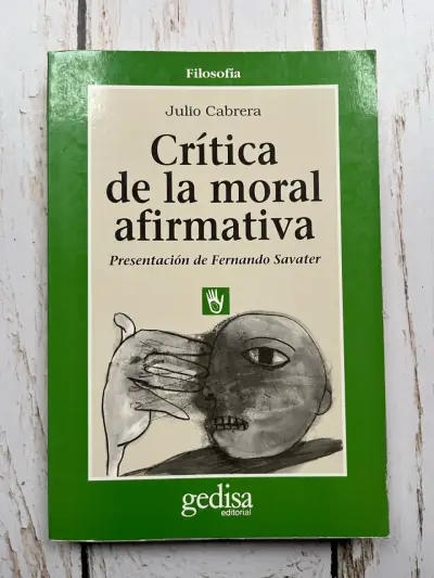 Crítica de la moral afirmativa de Julio Cabrera - miniatura 1